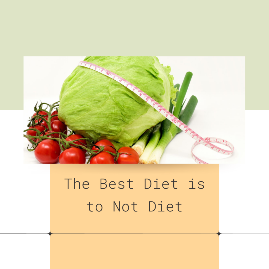 The best diet is to not diet 2