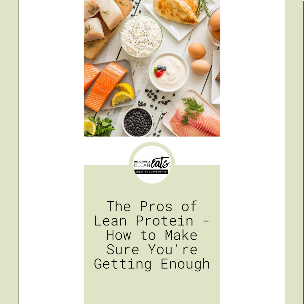 The Pros of Lean Protein - How to Make Sure You're Getting Enough 2
